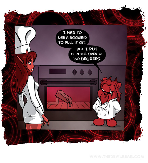 And you thought that I didn't know how to cook.