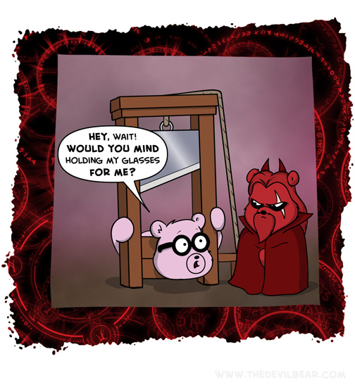 Wouldn't want to make a spectacle out of it. 