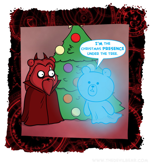 My presence is your present