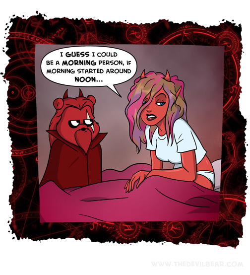 I could go to bed early, right after lunch